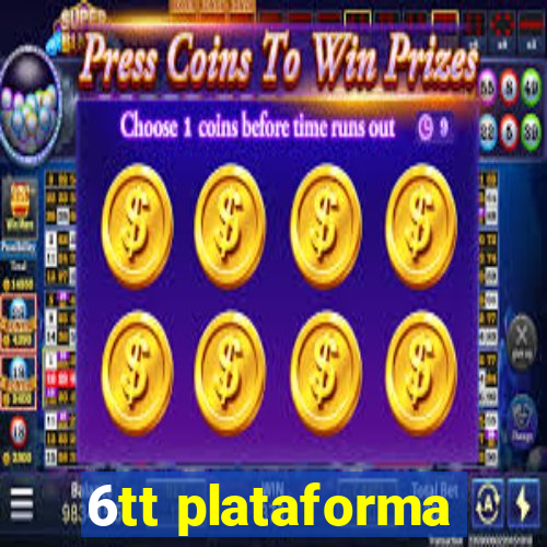 6tt plataforma